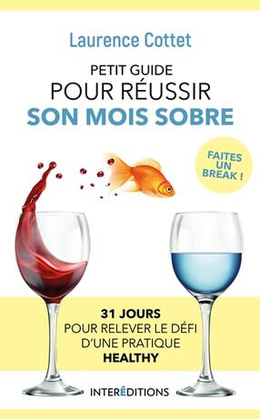 Petit Guide Pour Réussir Son Mois Sobre : 31 Jours Pour Relever Le Défi ...